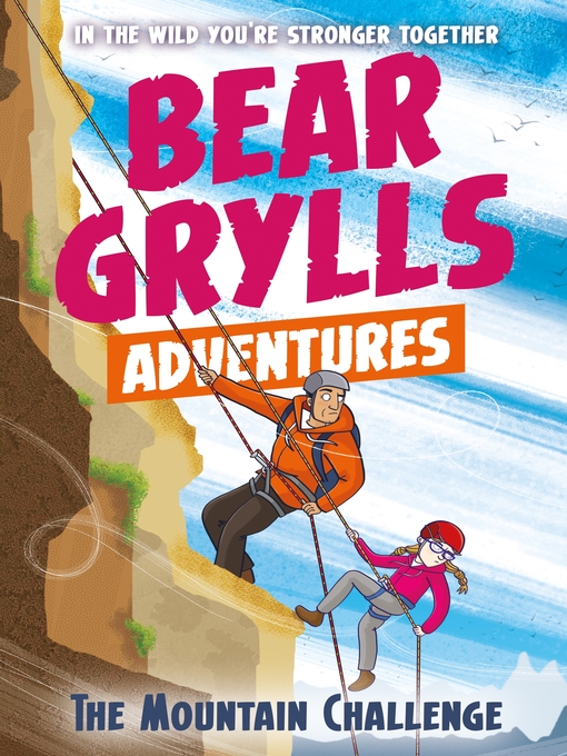 Title details for The Mountain Challenge by Bear Grylls - Available